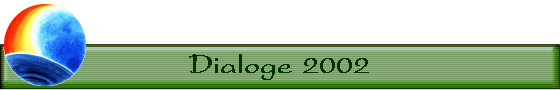 Dialoge 2002