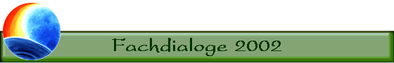 Fachdialoge 2002