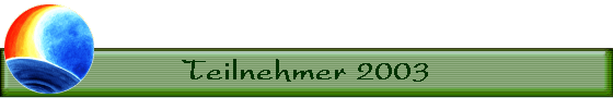 Teilnehmer 2003